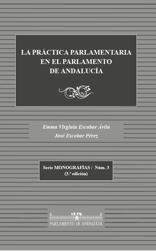 La práctica parlamentaria en el Parlamento de Andalucía. Ed. 2023