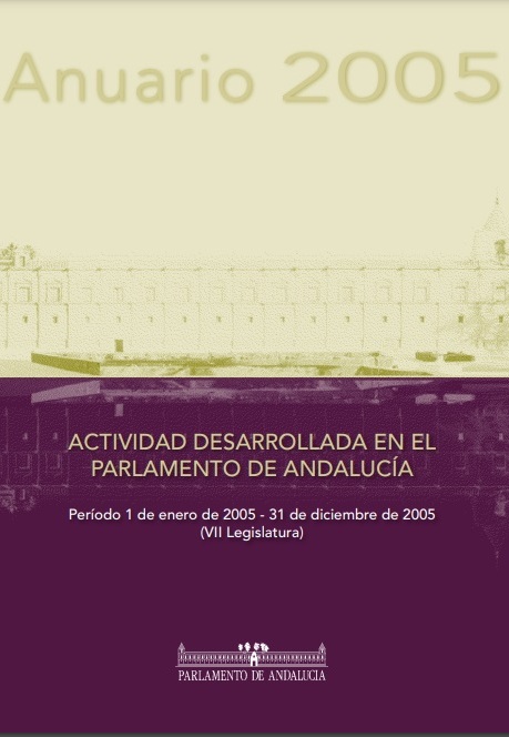 Anuario 2005. Actividad desarrollada en el Parlamento de Andalucía