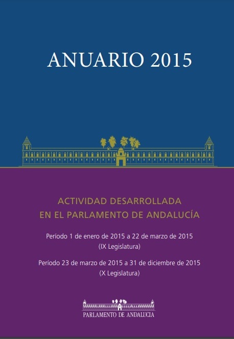Anuario 2015. Actividad desarrollada en el Parlamento de Andalucía