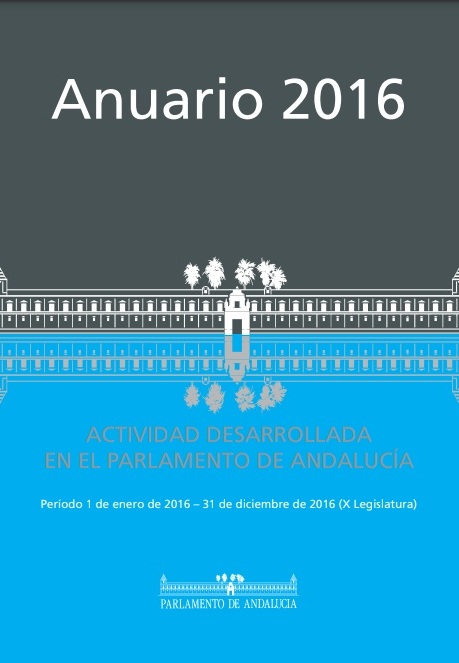 Anuario 2016. Actividad desarrollada en el Parlamento de Andalucía