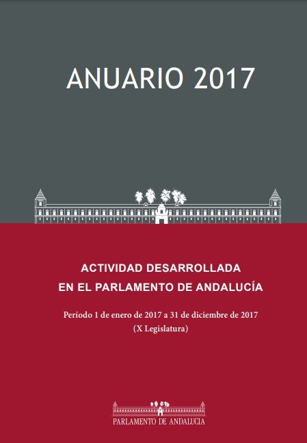 Anuario 2017. Actividad desarrollada en el Parlamento de Andalucía