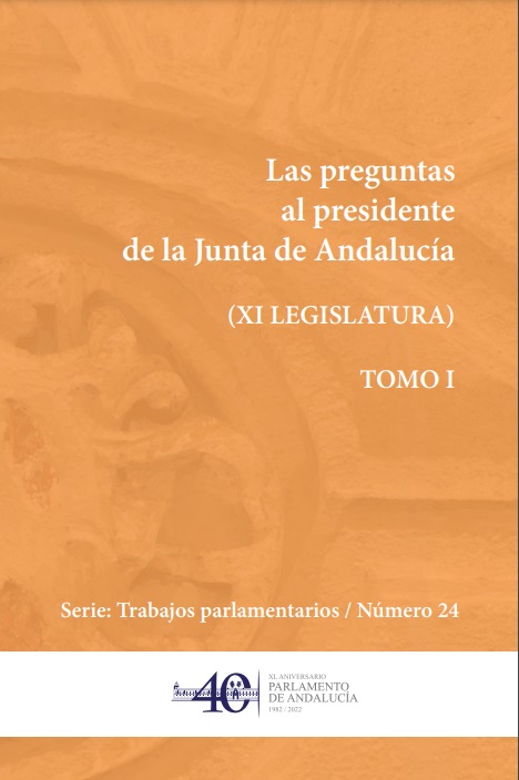 Las preguntas al Presidente de la Junta de Andalucía. Undécima legislatura. Dos tomos (Serie Trabajos Parlamentarios, número 24)